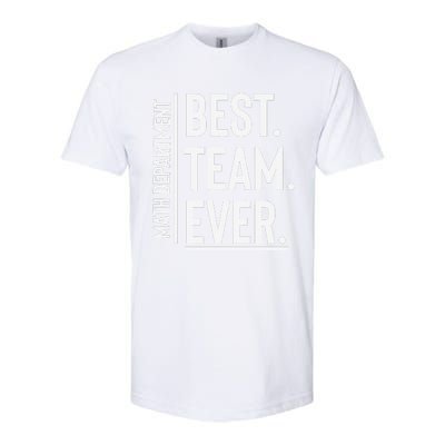 Best Team Ever Math Department Softstyle® CVC T-Shirt