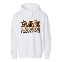 Black Teacher Educator African American Professor Ta School Garment-Dyed Fleece Hoodie