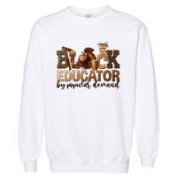 Black Teacher Educator African American Professor Ta School Garment-Dyed Sweatshirt