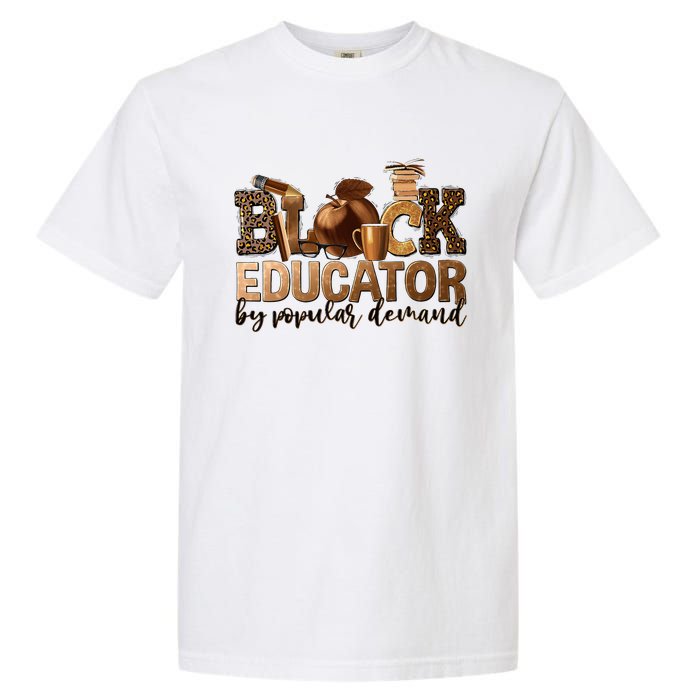 Black Teacher Educator African American Professor Ta School Garment-Dyed Heavyweight T-Shirt