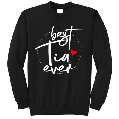 Best Tia Ever Designs Tia Tall Sweatshirt