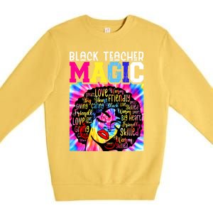 Black Teacher Educator Magic Africa Black History Juneteenth Funny Gift Premium Crewneck Sweatshirt