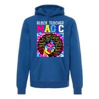 Black Teacher Educator Magic Africa Black History Juneteenth Funny Gift Premium Hoodie