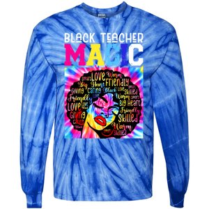 Black Teacher Educator Magic Africa Black History Juneteenth Funny Gift Tie-Dye Long Sleeve Shirt