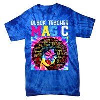 Black Teacher Educator Magic Africa Black History Juneteenth Funny Gift Tie-Dye T-Shirt