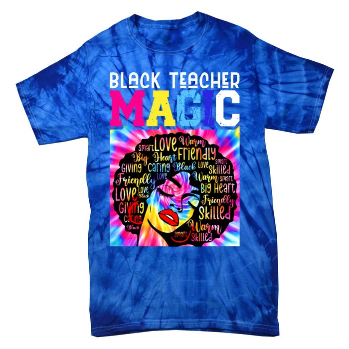 Black Teacher Educator Magic Africa Black History Juneteenth Funny Gift Tie-Dye T-Shirt