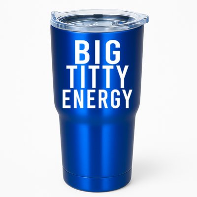 Big Titty Energy Funny Sorority Sister Wife Festival Party Cute Gift Tumbler