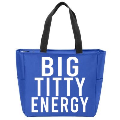 Big Titty Energy Funny Sorority Sister Wife Festival Party Cute Gift Zip Tote Bag
