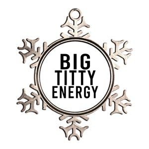 Big Titty Energy Funny Sorority Sister Wife Festival Party Cute Gift Metallic Star Ornament