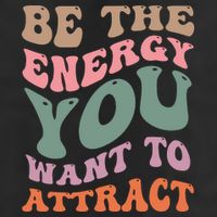Be The Energy You Want To Attract 7 Panel Mesh Trucker Snapback Hat