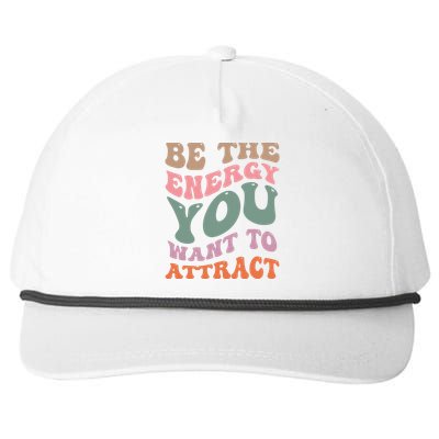 Be The Energy You Want To Attract Snapback Five-Panel Rope Hat