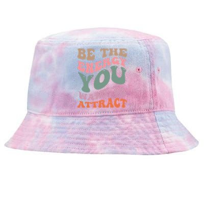 Be The Energy You Want To Attract Tie-Dyed Bucket Hat