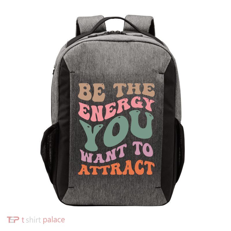 Be The Energy You Want To Attract Vector Backpack
