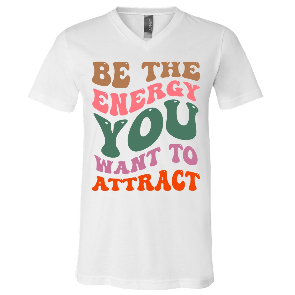 Be The Energy You Want To Attract V-Neck T-Shirt