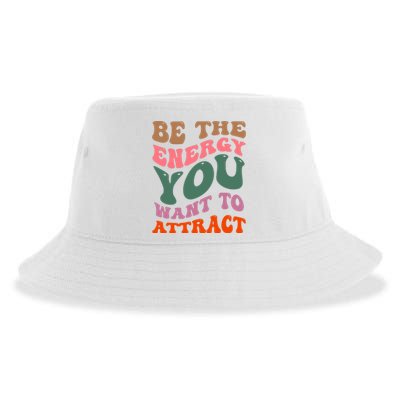 Be The Energy You Want To Attract Sustainable Bucket Hat