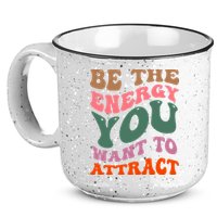 Be The Energy You Want To Attract 15oz Campfire Ceramic Mug