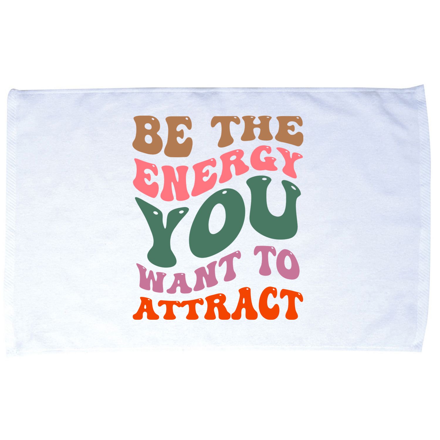 Be The Energy You Want To Attract Microfiber Hand Towel