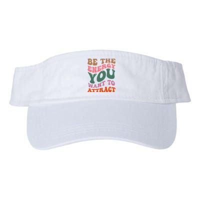 Be The Energy You Want To Attract Valucap Bio-Washed Visor