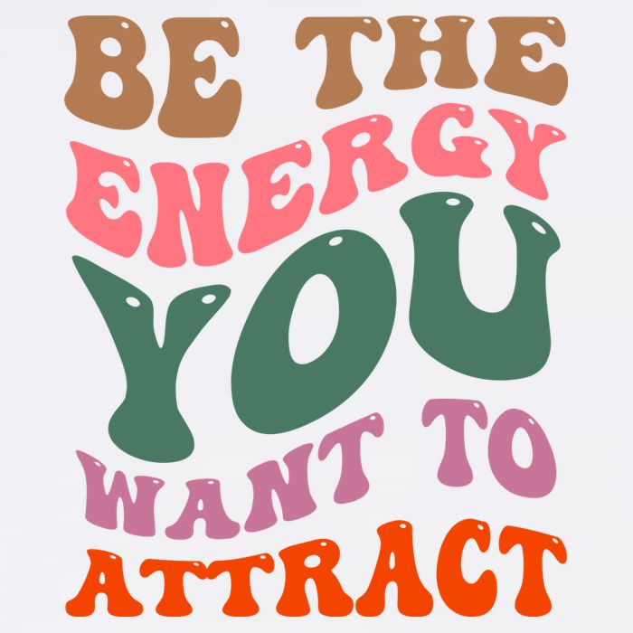 Be The Energy You Want To Attract Kids T-Shirt