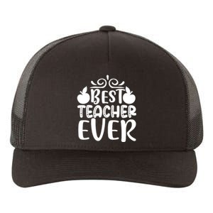 Best Teacher Ever Yupoong Adult 5-Panel Trucker Hat