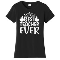 Best Teacher Ever Women's T-Shirt