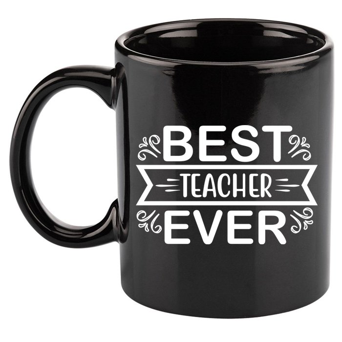 Best Teacher Ever 11oz C Handle Ceramic Mug