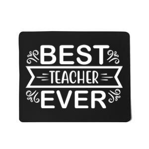 Best Teacher Ever Mousepad