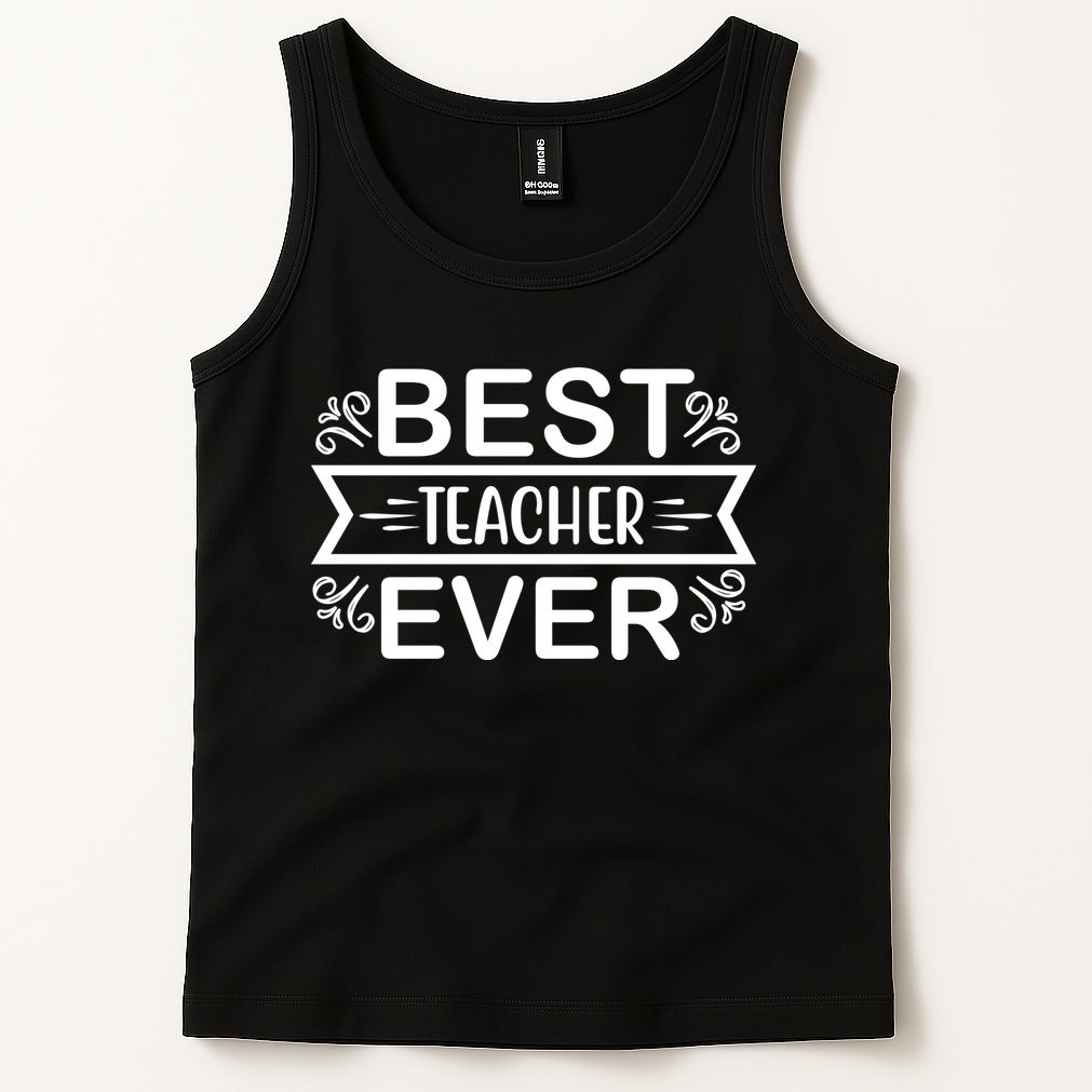 Best Teacher Ever Tank Top