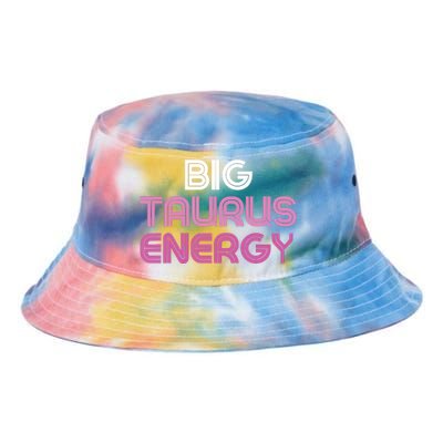 Big Taurus Energy Taurus Birthday Gift Taurus Zodiac Tie Dye Newport Bucket Hat