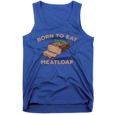 Born To Eat Meatloaf Funny Thanksgiving Gift Costume Tank Top