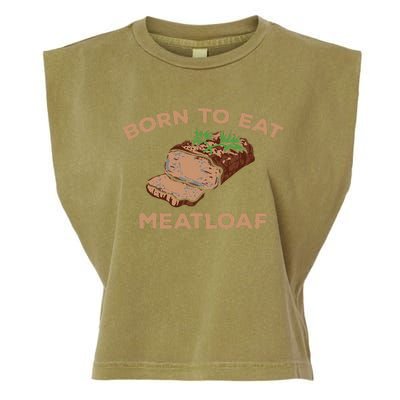 Born To Eat Meatloaf Funny Thanksgiving Gift Costume Garment-Dyed Women's Muscle Tee