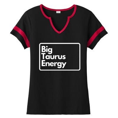 Big Taurus Energy Ladies Halftime Notch Neck Tee