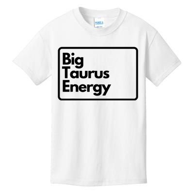 Big Taurus Energy Kids T-Shirt