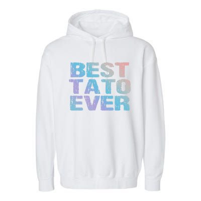 Best Tato Ever Dad Ukraine Distressed Gift Garment-Dyed Fleece Hoodie