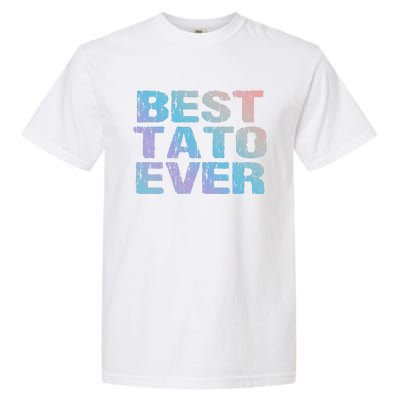 Best Tato Ever Dad Ukraine Distressed Gift Garment-Dyed Heavyweight T-Shirt