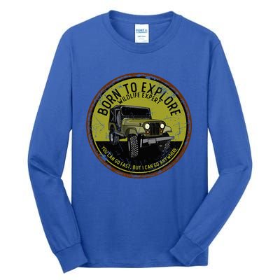 Born To Explore Off Roading Offroad 4x4 Suv Tall Long Sleeve T-Shirt