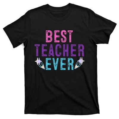 Best Teacher Ever Teacher Gift End of the year graduation T-Shirt