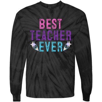 Best Teacher Ever Teacher Gift End of the year graduation Tie-Dye Long Sleeve Shirt