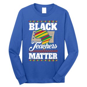 Black Teachers Educators Matter American Great For Teachers Gift Long Sleeve Shirt