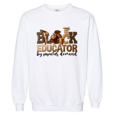 Black Teacher Educator African American Professor Ta School Garment-Dyed Sweatshirt