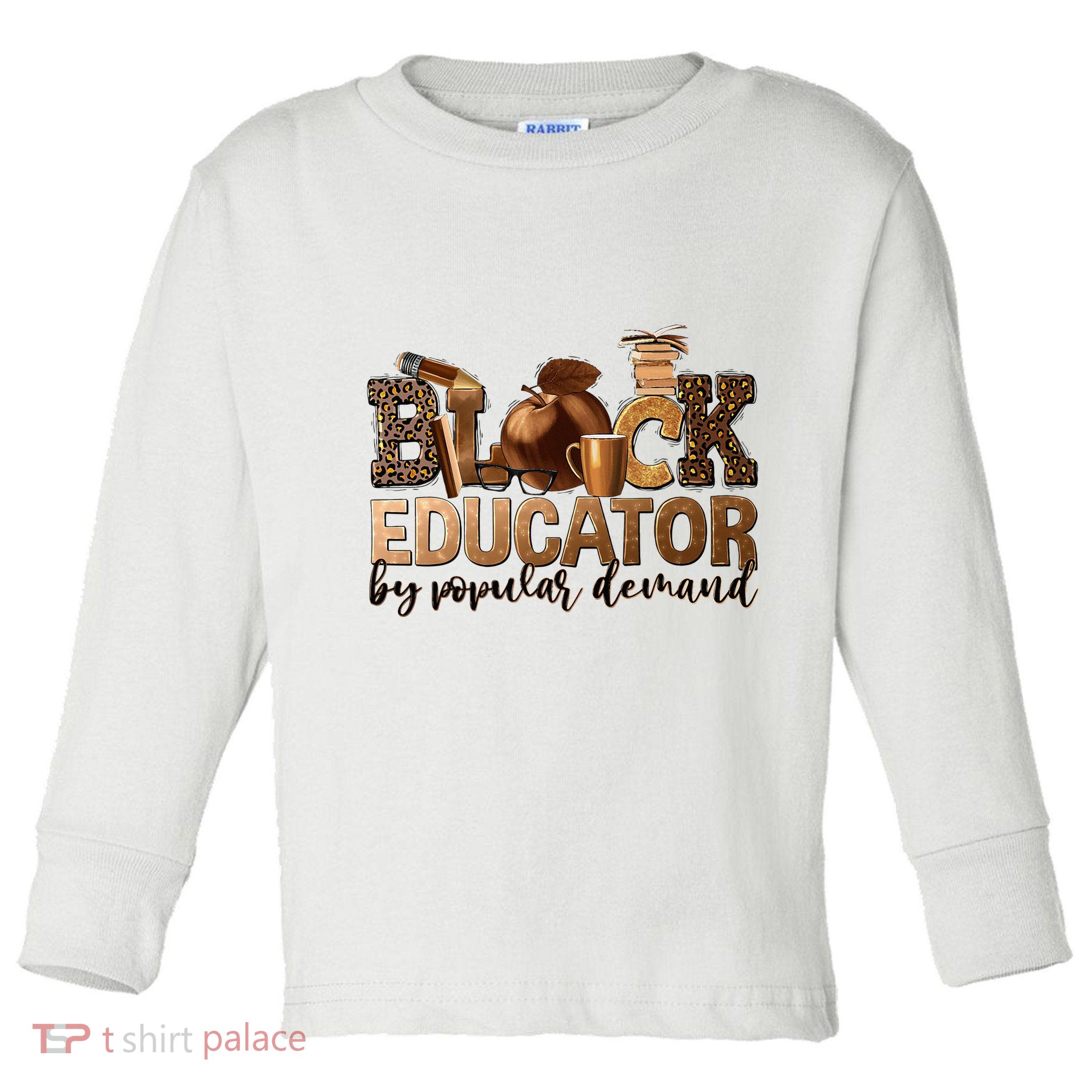 Black Teacher Educator African American Professor Ta School Toddler Long Sleeve Shirt