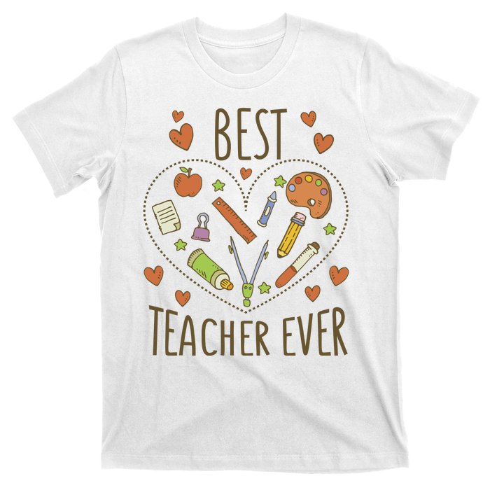 Best Teacher Ever Heart Gift T-Shirt