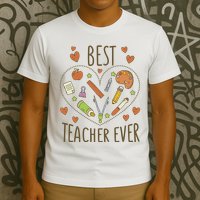 Best Teacher Ever Heart Gift T-Shirt