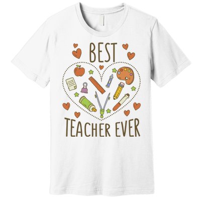 Best Teacher Ever Heart Gift Premium T-Shirt