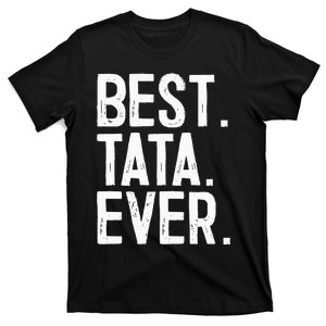 Best Tata Ever Novelty T-Shirt