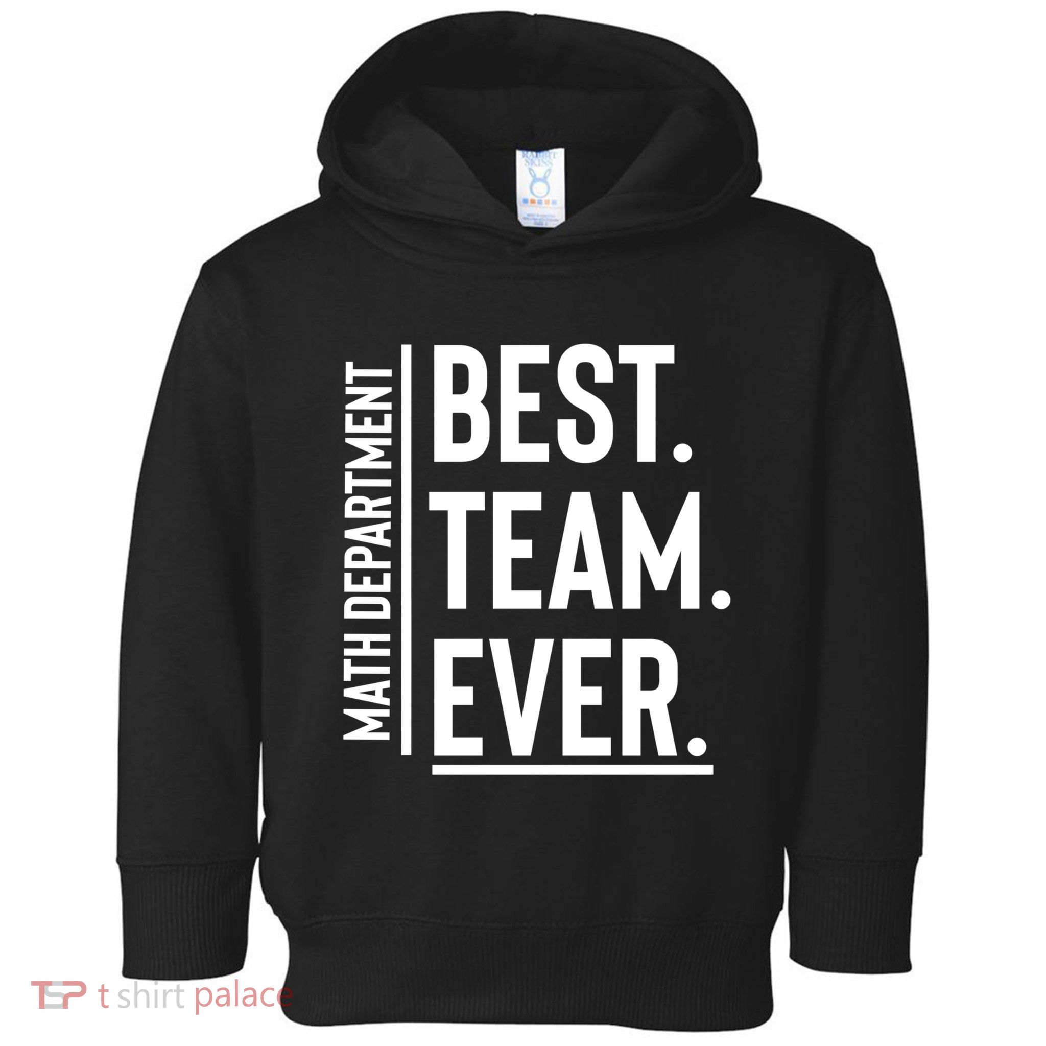 Best Team Ever Math Department Toddler Hoodie