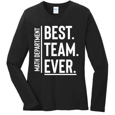 Best Team Ever Math Department Ladies Long Sleeve Shirt