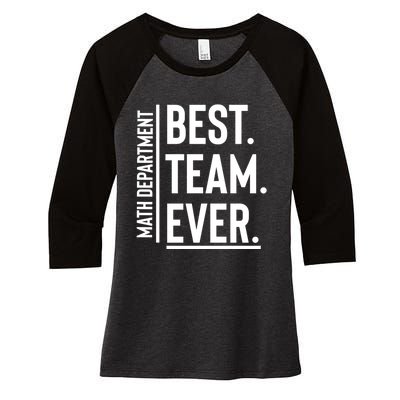 Best Team Ever Math Department Women's Tri-Blend 3/4-Sleeve Raglan Shirt