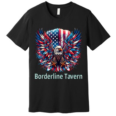 Borderline Tavern Eagle American Flag 4th Of July  Premium T-Shirt
