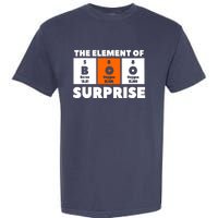 Boo The Element Of Surprise Science Chemistry Chemist Garment-Dyed Heavyweight T-Shirt